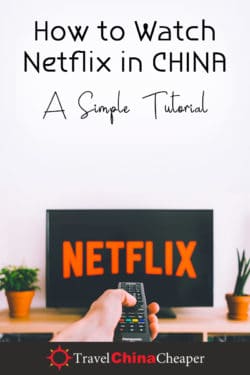 How to watch Netflix in China - Pin this Image!